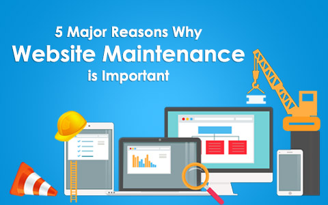 5 Major Reasons Why Website Maintenance is Important