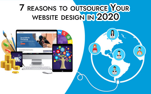 7 Reasons To Outsource Your Website Design In 2020 7 Reasons To Outsource Your Website Design In 2020
