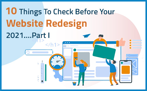 10 Things To Check Before Your Website Redesign 2021….Part I