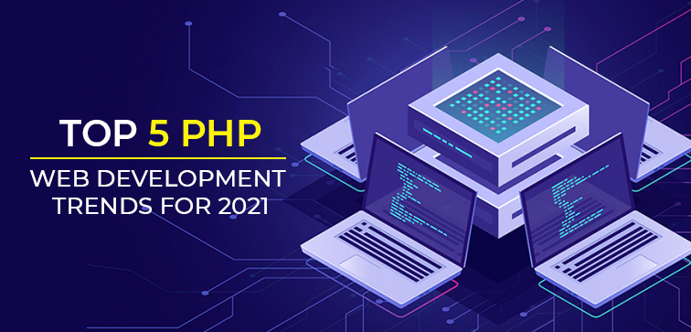 Top 5 PHP Web Development Trends For 2021 top-5-php-web-development-trends-for-2021