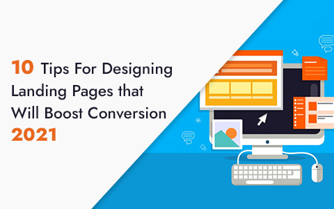 10 Tips For Designing Landing Pages That Will Boost Conversion 2021