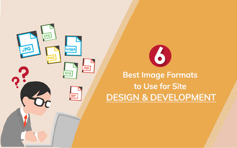 6 Best Image Formats to Use for Site Design & Development 6 Best Image Formats to Use for Site Design & Development